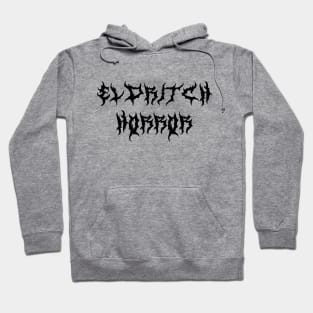 ELDRITCH horror (black type) Hoodie